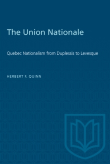 Image for Union Nationale: Quebec Nationalism from Duplessis to Levesque.