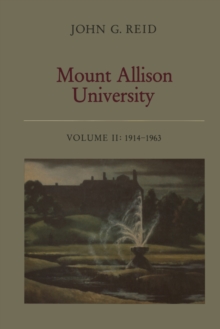 Image for Mount Allison University, Volume II: 1914-1963