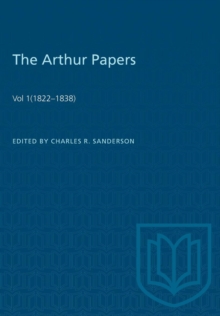 Image for The Arthur Papers : Volume 1 (1822-1838)