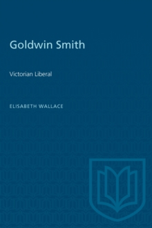 GOLDWIN SMITH VICTORIAN LIBERAL
