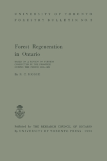 Image for Forest Regeneration in Ontario : Based on a Review of Surveys Conducted in the Province during the Period 1918-1951