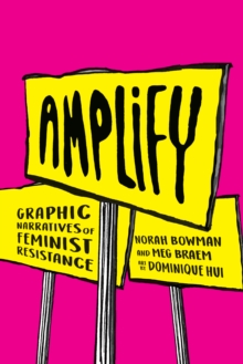Image for Amplify: Graphic Narratives of Feminist Resistance