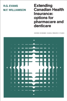 Image for Extending Canadian Health Insurance: Options for Pharmacare and Denticare