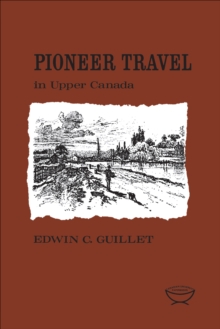 Image for Pioneer Travel in Upper Canada
