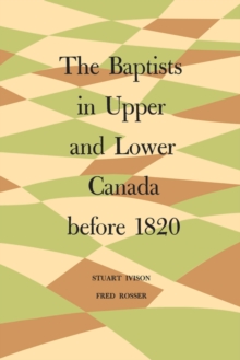 Image for Baptists In Upper And Lower Canada Before 1820