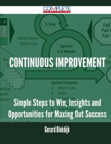 Image for Continuous Improvement - Simple Steps to Win, Insights and Opportunities for Maxing Out Success