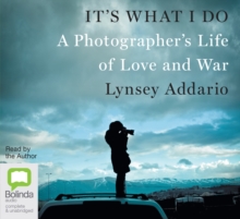 Image for It's What I Do : A Photographer's Life of Love and War