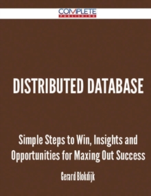 Image for Distributed Database - Simple Steps to Win, Insights and Opportunities for Maxing Out Success