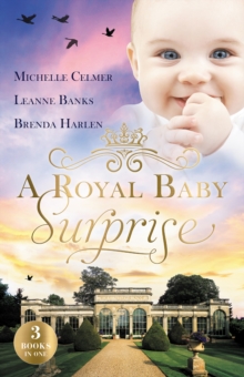 Image for Royal Baby Surprise/The Illegitimate Prince's Baby/How To Catch A Prince/The Prince's Second Chance.