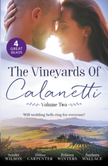 Image for Vineyards Of Calanetti Volume 2/His Lost-And-Found Bride/The Best Man & The Wedding Planner/His Princess Of Convenience/Saved By The Ceo.