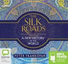 Image for The Silk Roads : A New History of the World