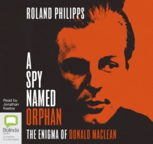 Image for A Spy Named Orphan : The Enigma of Donald Maclean