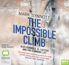 Image for The Impossible Climb : Alex Honnold, El Capitan and the Climbing Life