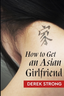 Image for How To Get An Asian Girlfriend