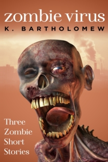 Image for Zombie Virus - Three Zombie Short Stories