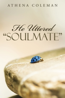 Image for He Uttered &quot;Soulmate&quote