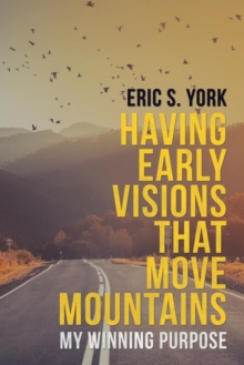 Image for Having Early Visions That Move Mountains