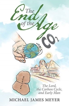 Image for Michael Meyer with the End of the Age the Lord, the Carbon Cycle, and Early Man