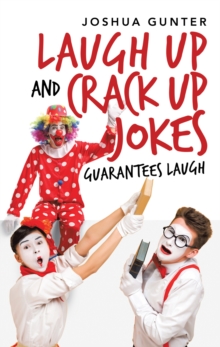 Image for Laugh Up and Crack Up Jokes: Guarantees Laugh