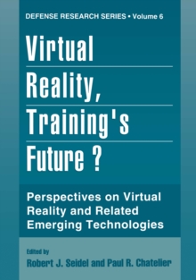 Image for Virtual Reality, Training's Future?: Perspectives on Virtual Reality and Related Emerging Technologies