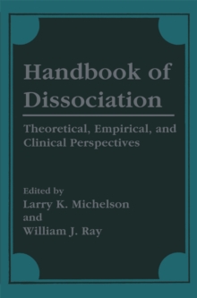 Image for Handbook of Dissociation: Theoretical, Empirical, and Clinical Perspectives