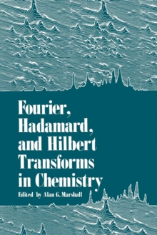 Image for Fourier, Hadamard, and Hilbert Transforms in Chemistry