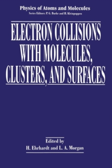 Image for Electron Collisions with Molecules, Clusters, and Surfaces