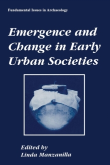 Image for Emergence and Change in Early Urban Societies
