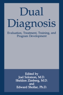 Image for Dual Diagnosis: Evaluation, Treatment, Training, and Program Development