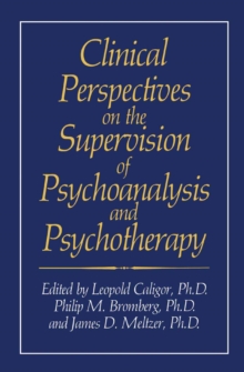 Image for Clinical Perspectives on the Supervision of Psychoanalysis and Psychotherapy