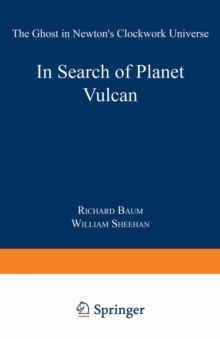 Image for In Search of Planet Vulcan: The Ghost in Newton's Clockwork Universe