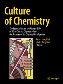 Image for Culture of Chemistry: The Best Articles on the Human Side of 20th-Century Chemistry from the Archives of the Chemical Intelligencer