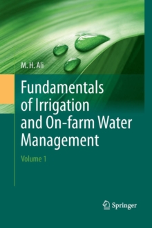 Image for Fundamentals of Irrigation and On-farm Water Management: Volume 1