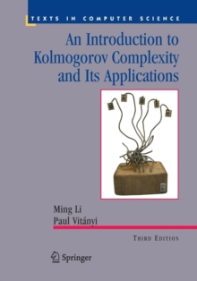Image for An Introduction to Kolmogorov Complexity and Its Applications