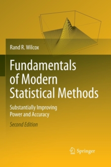 Image for Fundamentals of Modern Statistical Methods : Substantially Improving Power and Accuracy