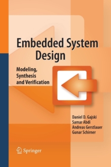 Image for Embedded System Design : Modeling, Synthesis and Verification