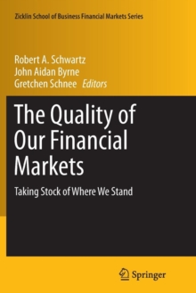 Image for The Quality of Our Financial Markets : Taking Stock of Where We Stand