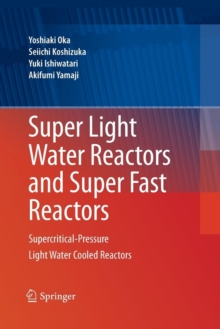 Image for Super light water reactors and super fast reactors  : supercritical-pressure light water cooled reactor