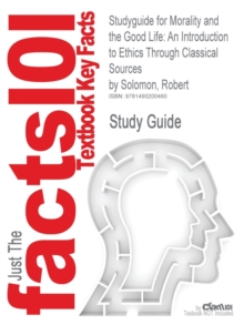 Image for Studyguide for Morality and the Good Life : An Introduction to Ethics Through Classical Sources by Solomon, Robert