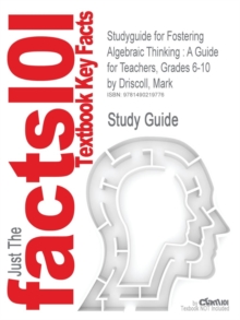 Image for Studyguide for Fostering Algebraic Thinking : A Guide for Teachers, Grades 6-10 by Driscoll, Mark