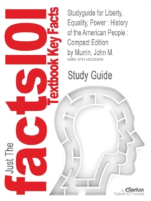 Image for Studyguide for Liberty, Equality, Power : History of the American People: Compact Edition by Murrin, John M.
