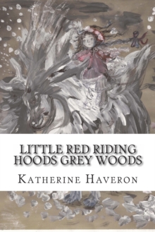Image for Little Red Riding Hoods Grey Woods