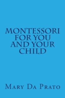 Image for Montessori for You and Your Child
