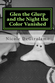 Image for Glen the Glurp and the Night the Color Vanished