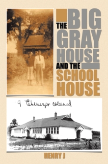 Image for Big Gray House and the School House
