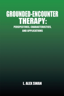 Image for Grounded-Encounter Therapy: Perspectives, Characteristics, and Applications