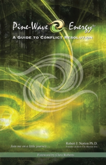 Image for Pine-wave Energy: A Guide to Conflict Resolution.