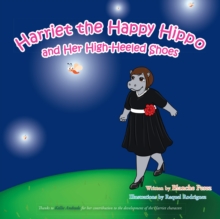 Image for Harriet the Happy Hippo and Her High-heeled Shoes