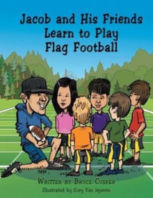 Image for Jacob and His Friends Learn to Play Flag Football