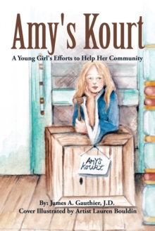 Image for Amy's Kourt: A Young Girl's Efforts to Help Her Community.